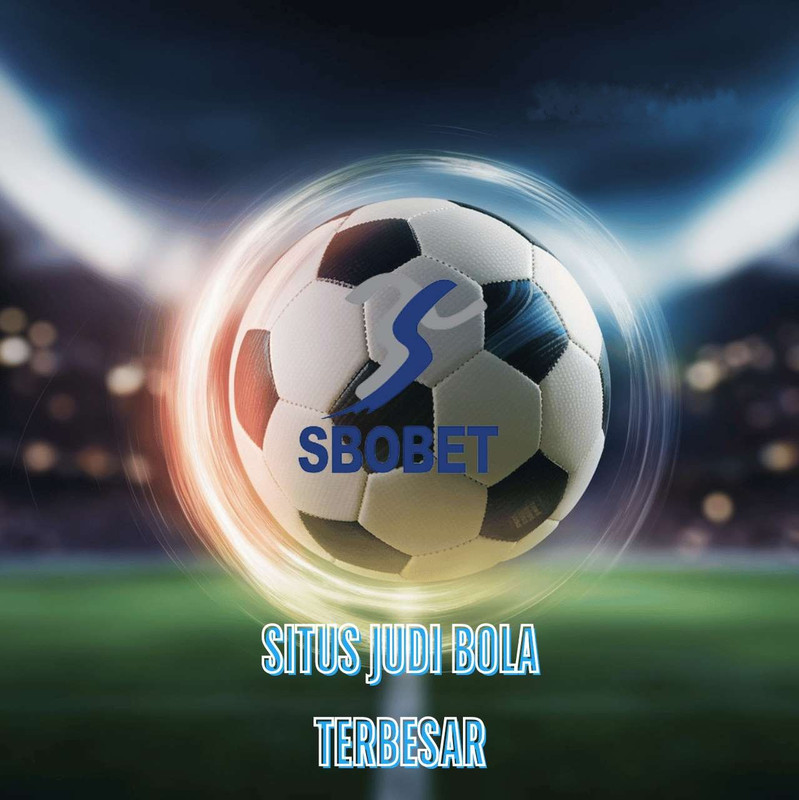 Agen Bola Terpercaya: Panduan Memilih untuk Pemain Cerdas